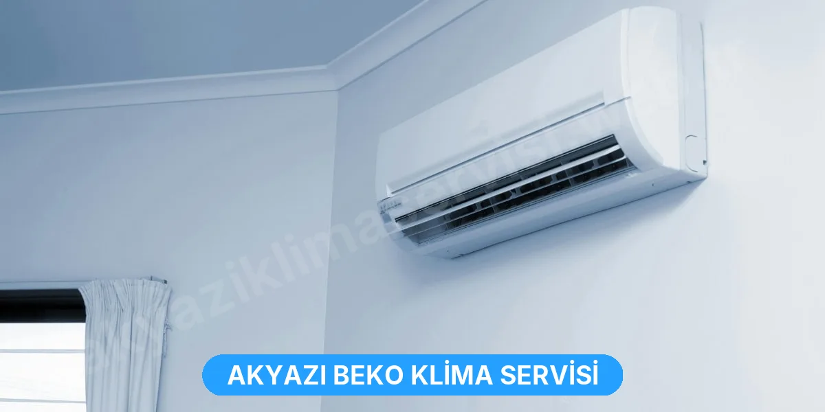 Akyazı Beko Klima Servisi