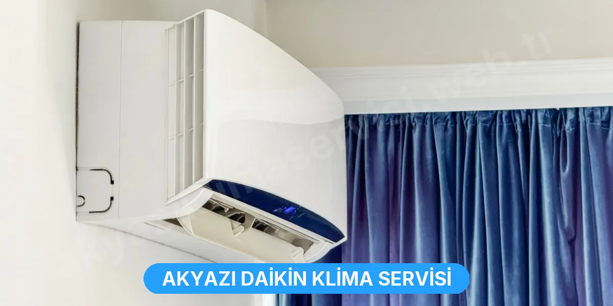 Akyazı Daikin Klima Servisi