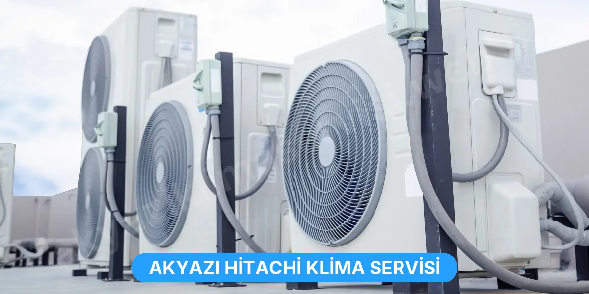 Akyazı Hitachi Klima Servisi