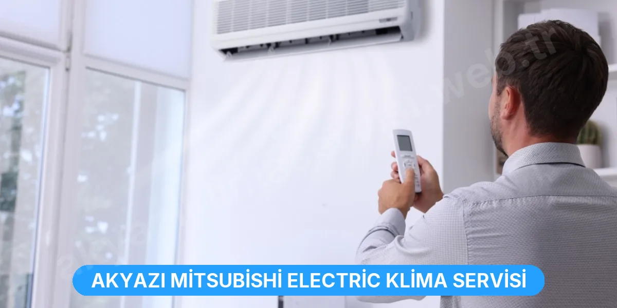 Akyazı Mitsubishi Electric Klima Servisi
