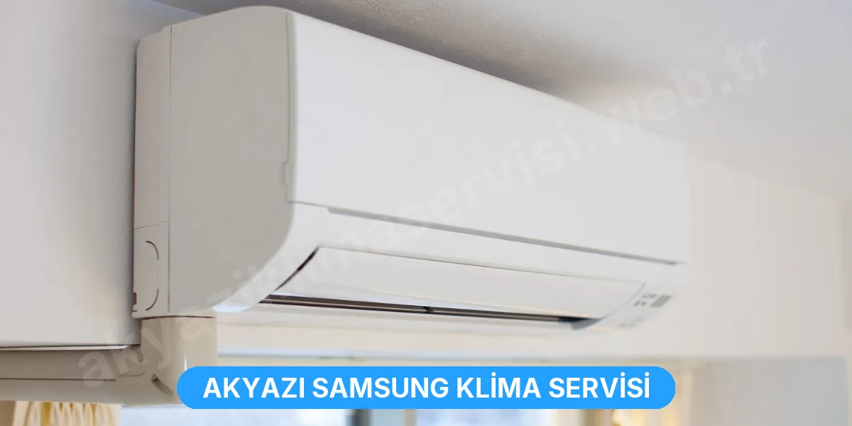 Akyazı Samsung Klima Servisi