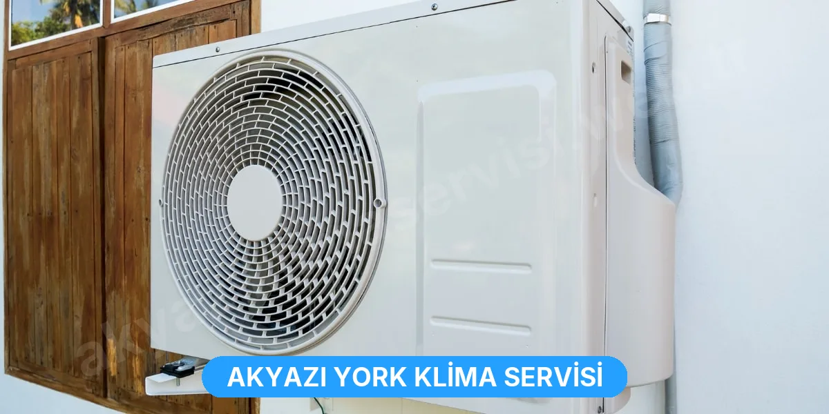 Akyazı York Klima Servisi